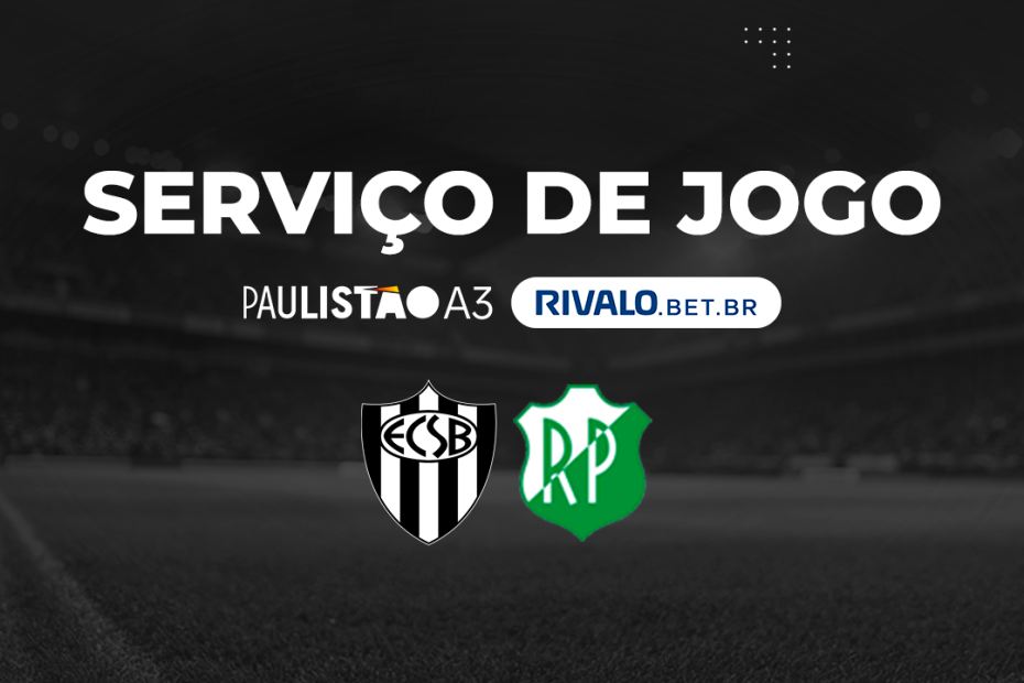 SERVIÇO DE JOGO | INGRESSOS – EC SÃO BERNARDO x RIO PRETO – PAULISTÃO A3 RIVALO