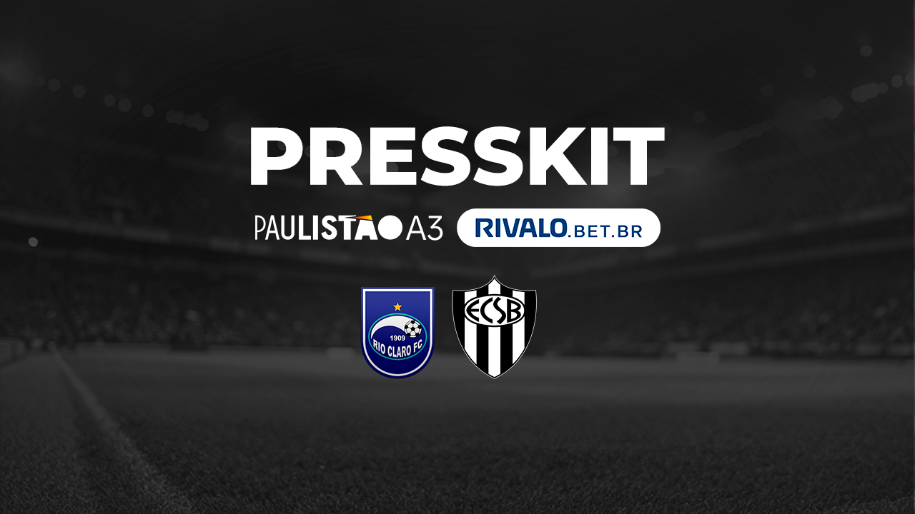 Presskit – Rio Claro x E.C. São Bernardo – Paulistão A3 Rivalo