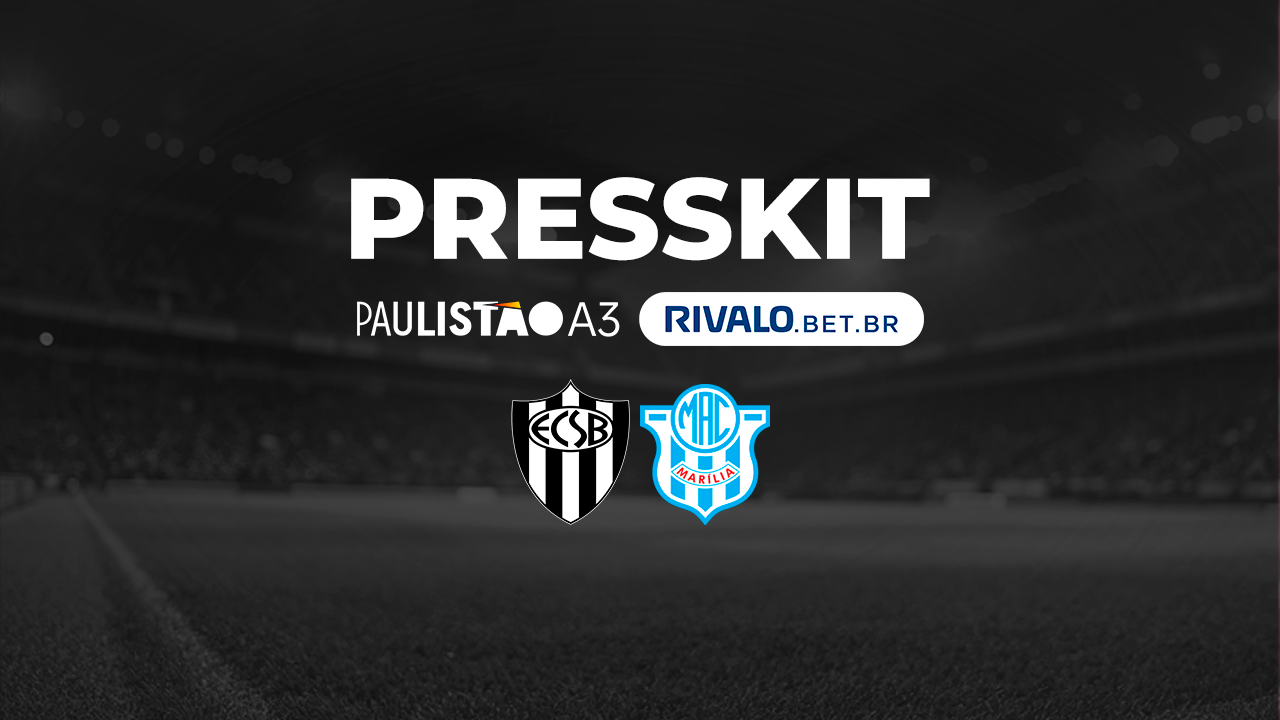 Presskit – E.C. São Bernardo x Marília – Paulistão A3 Rivalo